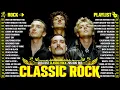 Top 100 Classic Rock Songs Of All Time 💥 Queen, Guns N' Roses, Pink Floyd, The Beatles, Bon Jovi, U2