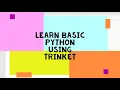 Learn Basic Python Using Trinket