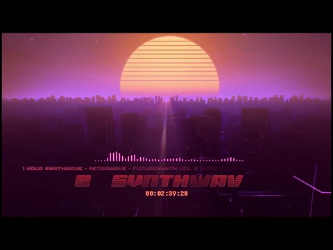 1 Hour | Synthwave - Retrowave - FutureSynth Vol. 2 2020 | Slow - OutRun - Cyberpunk | El Synthwave