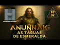 Download Lagu ANUNNAKI - 32º EPISÓDIO - As Tábuas de Esmeralda ®