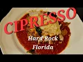 CIPRESSO SEMINOLE HARD ROCK FLORIDA DINING REVIEW