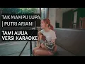Download Lagu TAK MAMPU LUPA | TAMI AULIA KARAOKE VERSION