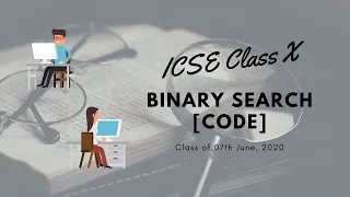 ICSE Class X Binary Search Code