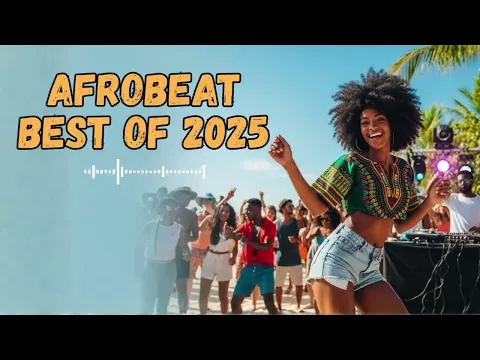 Best Afrobeat Groove 2025 – Chill Beats – Afro Lounge Flow