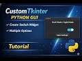 Create a Modern Switch Widget in Python using CustomTkinter Step-by-Step GUI Tutorial