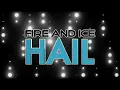 Fire and Ice Hail 2025-2026