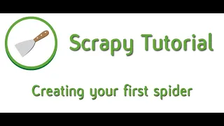 Creating your first Scrapy spider - 01
