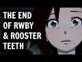 RWBY is ly Dead Rooster Teeth has Shut Down