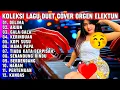 Download Lagu LAGU DANGDUT VIRAL 2025 KERINDUAN | KUMPULAN LAGU DUET ROMANTIS BASS NENDANG | KOLEKSI COVER ELEKTON