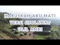 Download Lagu Haruskah aku mati Versi Sholawat (Ulil Amri)