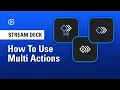 Stream Deck Multi Actions - Everything You Need to Know