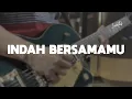 Lagu INDAH BERSAMAMU (Cover) - Levites ft. Inda Belgrade Latukolan