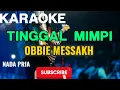 Download Lagu TINGGAL MIMPI || OBBIE MESSAKH || KARAOKE NADA PRIA [COVER YAMAHA PSR]