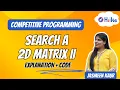 Search a 2D Matrix II LeetCode 240 Explanation Code