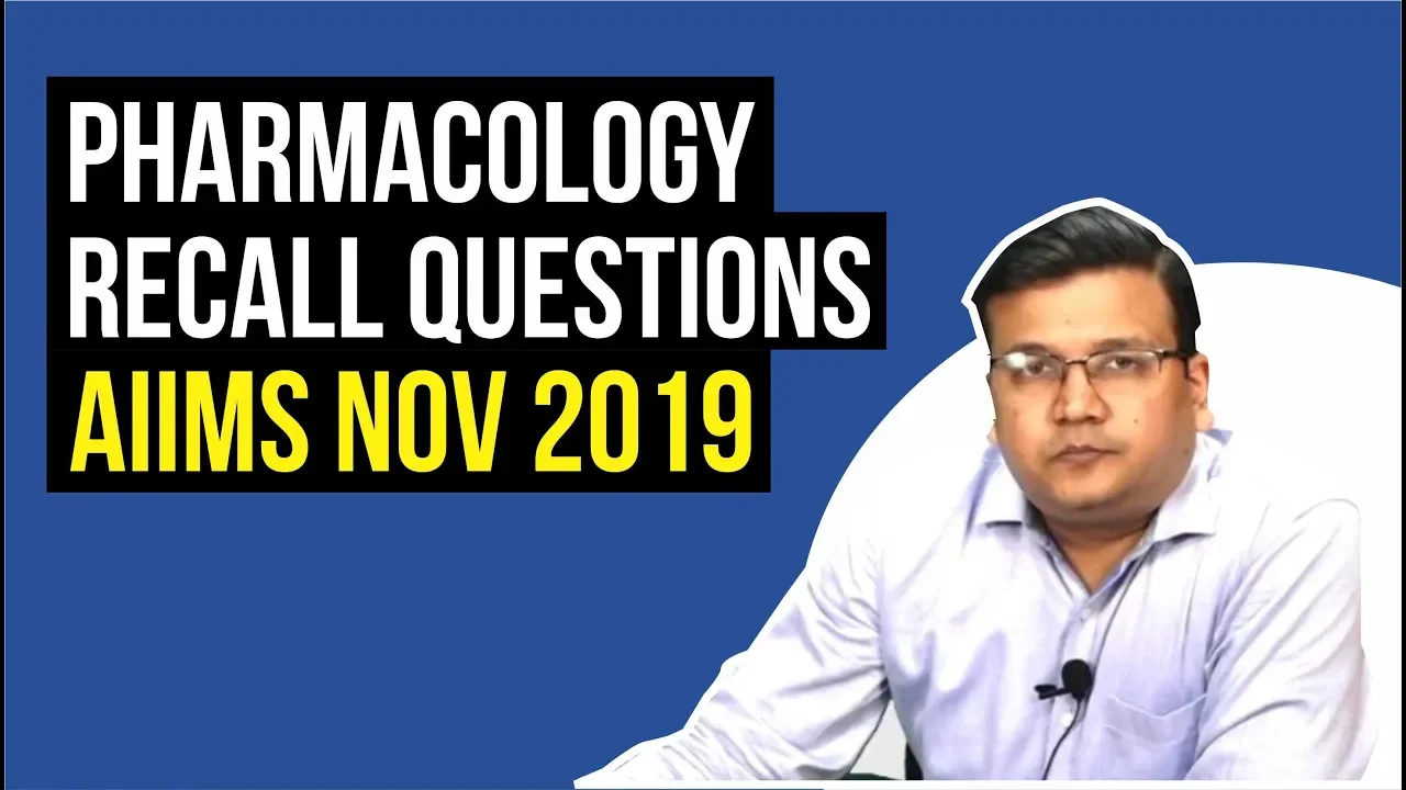Pharmacology AIIMS Nov 2019 | recall question | Dr. Bhatia videos | DBMCI |
