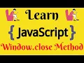 JavaScript Lecture - 59 Window close Method