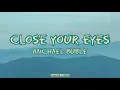 Download Lagu Close Your Eyes - Michael Buble | Lyrics