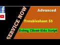 ServiceNow Troubleshooting Session 5 How to debug Client Side scripting Debug ServiceNow