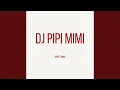 DJ PIPI MIMI