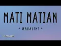 Download Lagu Mati Matian - Mahalini (Lirik Lagu) ~ Walau sakit tetap ku percaya