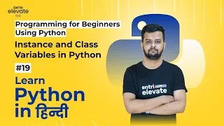 Python Tutorial For Beginners Instance and class variables in python Entri Elevate Hindi