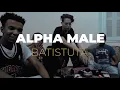 Batistuta - Alpha Male - (OFFICIAL MUSIC VIDEO) -باتيستوتا -الفا ميل - Prod By Batistuta - 8 IINCH