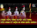 Download Lagu 🔴[Trực tiếp] Không khí trước thềm Lễ Tổng duyệt Diễu binh, diễu hành kỉ niệm 80 năm Quốc khánh (A80)