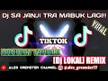 Download Lagu Dj SA JANJI TRA MABUK LAGI TIKTOK RAHMAT TAHALU [DJ LOKAL]REMIX. 2021