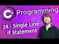 C Programming Tutorial 24 - Single Line if Statement