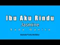 Download Lagu Ibu Aku Rindu - Jasmine (Karaoke HD)