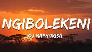 dj maphorisa xduppy scotts maphuma seun1401 leemckrazy blxckie pcee ngibolekeni lyrics 