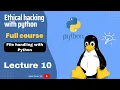 Python File Handling Made Easy A Step-by-Step Tutorial for Beginners Lecture 10