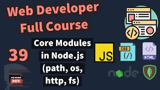 Web Developer Full Course - Core Modules in Node js path os http fs