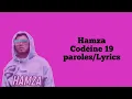 Hamza "Codéine 19" paroles/Lyrics