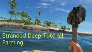 Stranded Deep Farming Tutorial