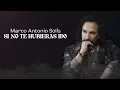 Si No Te Hubieras Ido - Marco Antonio Solís