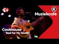 Lagu Cookhouse - Bad For My Health | NPO Radio 2
