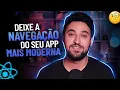 Melhorando a navegacao do seu app com Stack Tab e Drawer Navigator