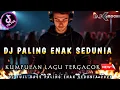 DJ PALING ENAK SEDUNIA ‼️ KUMPULAN DJ TERGACOR 2025 ‼️ DJ KIMOCHI FULL BASS TERBARU ‼️