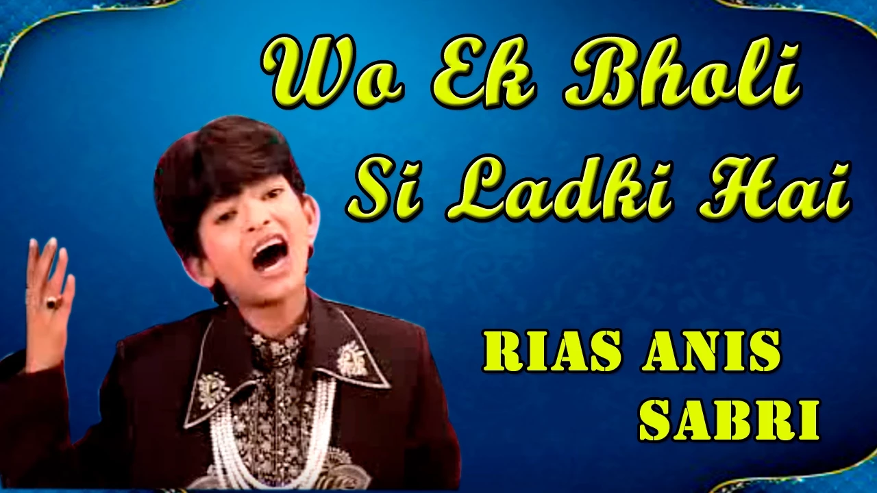 Wo Ek Bholi Si Ladki Hai || Superhit Love Full Song's ||  Rais Anis Sabri  #Sonicislamic