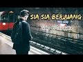 Download Lagu SIA SIA BERJUANG - ZIDAN ft TRI SUAKA || LIRIK (COVER) MAULANA ARDIANSYAH
