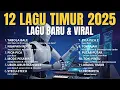 Lagu KUMPULAN LAGU TIMUR TERBARU \u0026 VIRAL 2025 | TABOLA BALE - NGAPAIN REPOT - TOKI AJAH - ORANG TIMUR