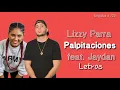 Lizzy Parra, Jaydan - Palpitaciones (Con Letra)