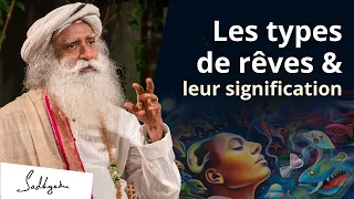 Les différents types de rêves et leur signification - Tout ce que vous devez savoir | Sadhguru