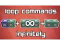 Infinite Looping with Commands Minecraft