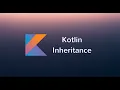 Inheritance in Kotlin with Examples