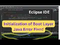 How To Fix Error Occurred During Initialization of Boot Layer Java Eclipse End to End Solution Guide