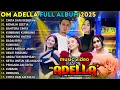 Lagu CINTA DARI SEBERANG - DIFARINA INDRA - OM ADELLA FULL ALBUM TERBARU 2025