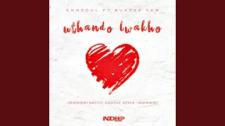 uthando lwakho nastic groove remix 