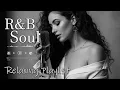 Lagu 【R\u0026B Soul】Calm R\u0026B Soul Collection – Relaxing Tunes \u0026 Gentle Rhythms for Focus